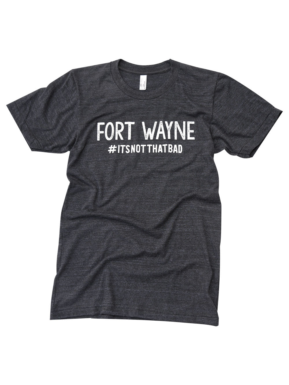 Fort Wayne #itsnotthatbad black heather t-shirt