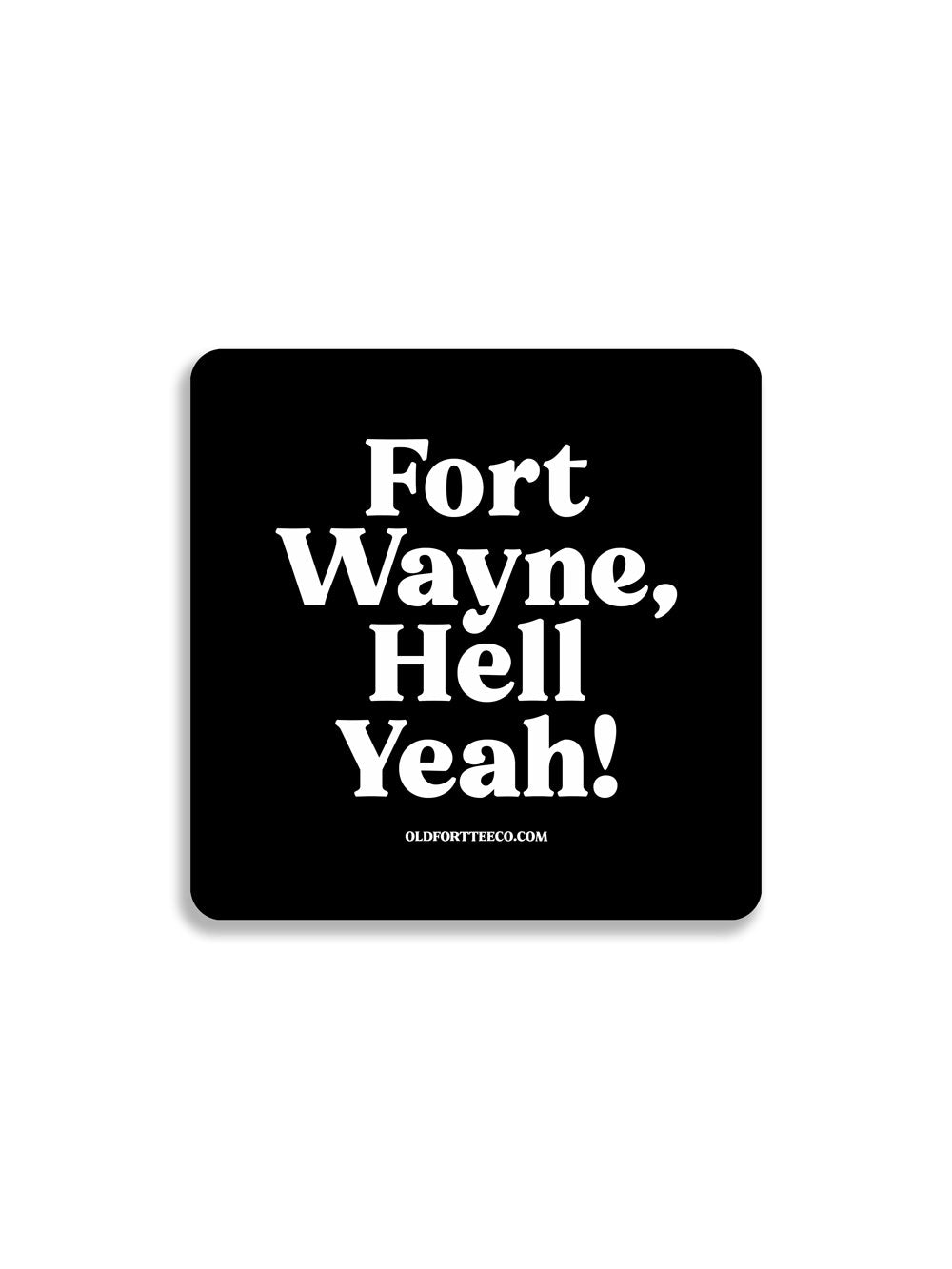 Fort Wayne, Hell Yeah black refrigerator magnet