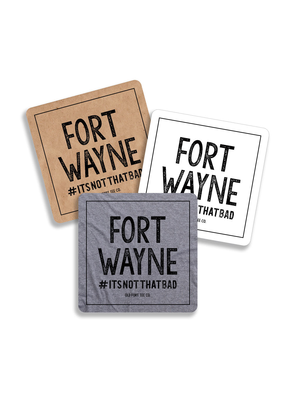 Fort Wayne #itsnotthatbad three magnets in white, tan, and gray